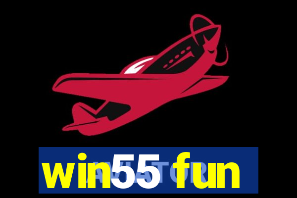 win55 fun